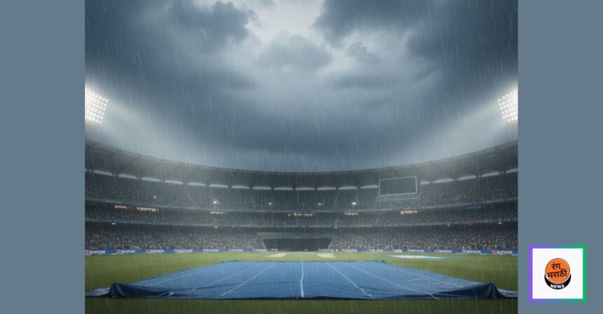भारत-ऑस्ट्रेलिया सेमी‑फायनलमध्ये पाऊस, नवी मुंबई स्टेडियमवर हवामानाची अनिश्चितता